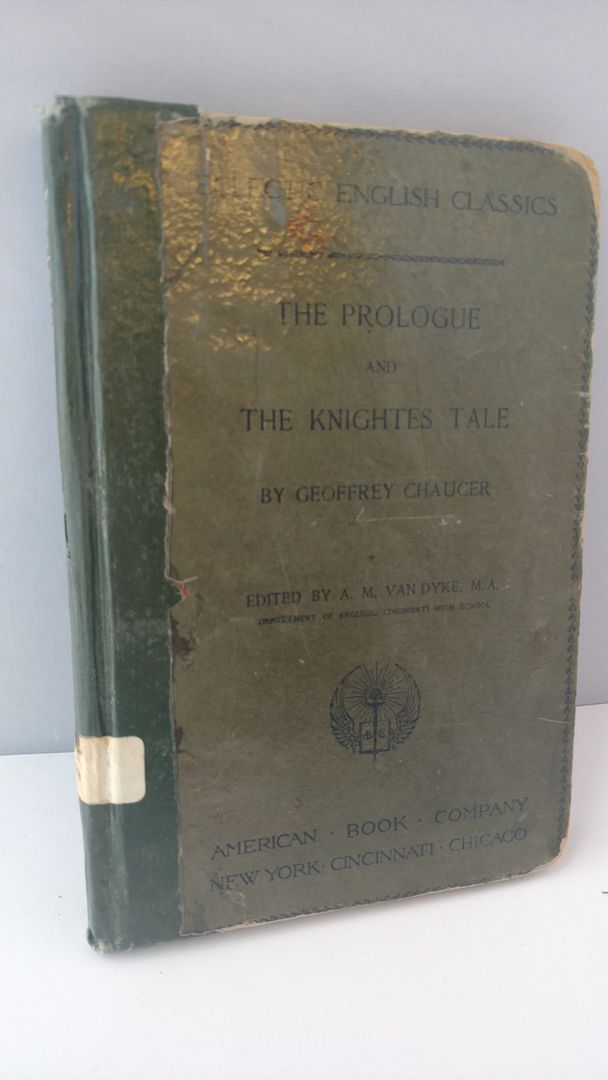 The Prologue and The Knightes Tale, Geoffrey Chaucer The Prologue and The Knightes Tale, Geoffrey Chaucer