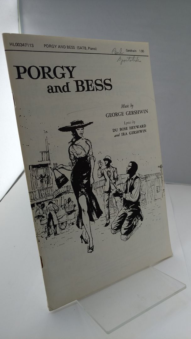 Porgy and Bess: Choral Selections (SATB, Piano), George Gershwin; Du Bose Heyward; Ira Gershwin Porgy and Bess: Choral Selections (SATB, Piano), George Gershwin; Du Bose Heyward; Ira Gershwin