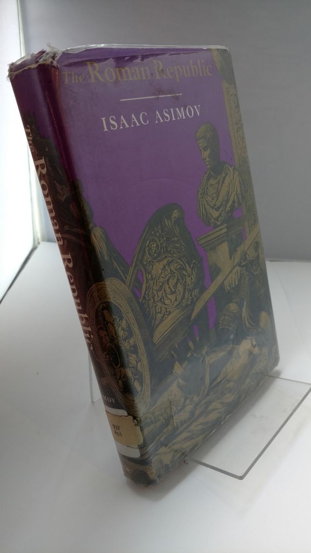 The Roman Republic, Asimov, Isaac The Roman Republic, Asimov, Isaac
