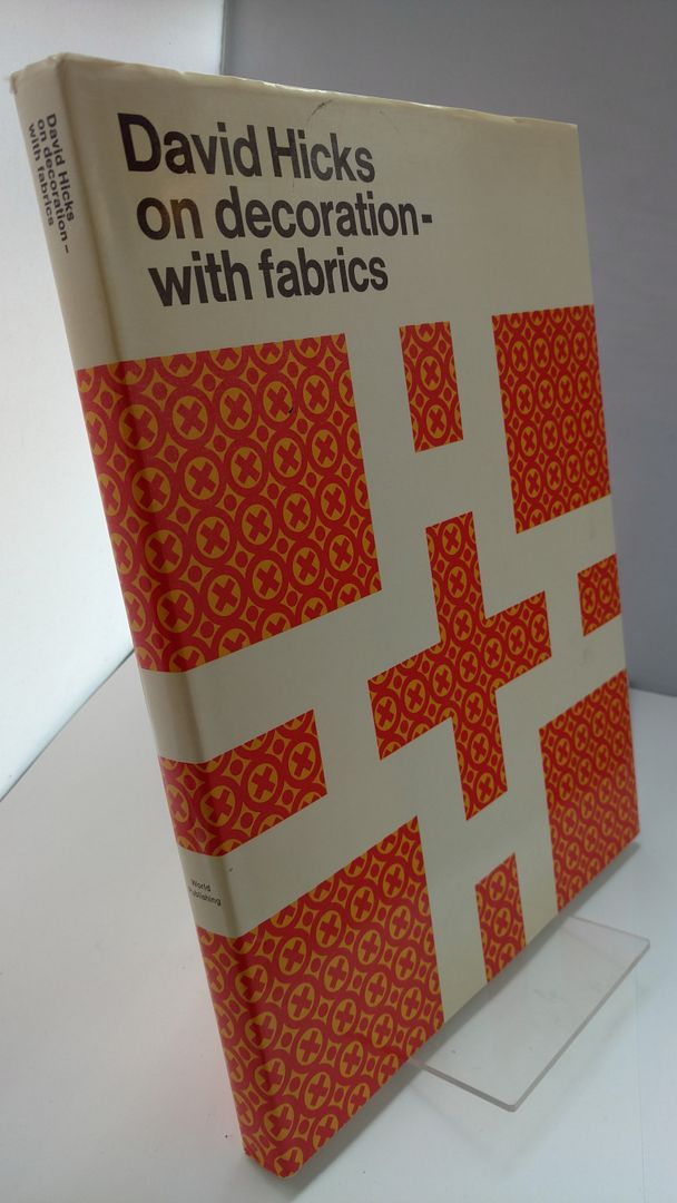 David Hicks on Decoration with Fabrics, David Hicks David Hicks on Decoration with Fabrics, David Hicks
