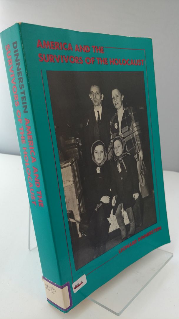 America and the Survivors of the Holocaust, Dinnerstein, Leonard America and the Survivors of the Holocaust, Dinnerstein, Leonard