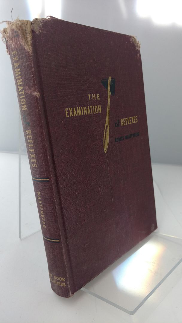The examination of reflexes,: A simplification,, Wartenberg, Robert The examination of reflexes,: A simplification,, Wartenberg, Robert