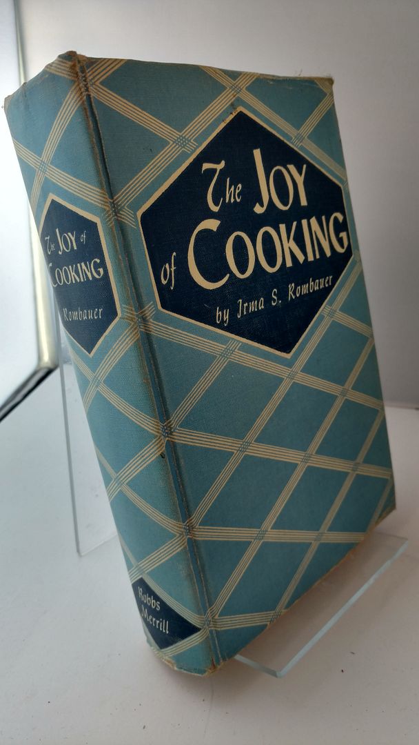 The Joy of Cooking 1946 Ed, Rombauer, Irma S. The Joy of Cooking 1946 Ed, Rombauer, Irma S.