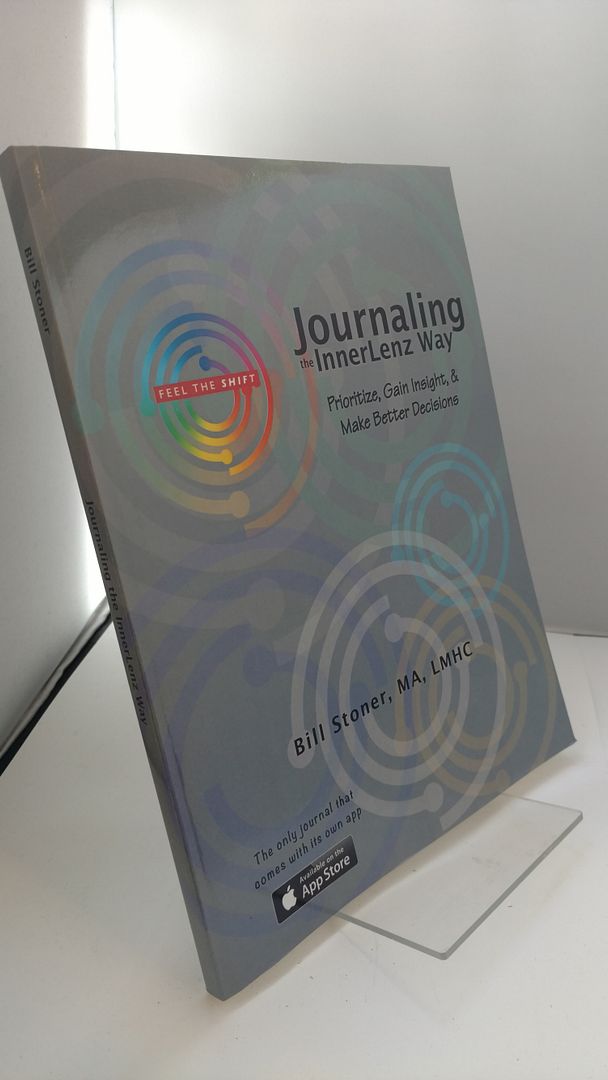Journaling the InnerLenz Way, Stoner, Bill Journaling the InnerLenz Way, Stoner, Bill