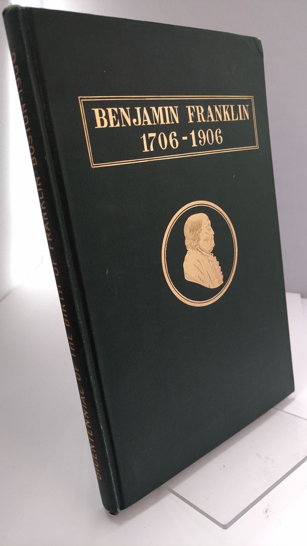 Benjamin Franklin 1706-1906, N/A Benjamin Franklin 1706-1906, N/A