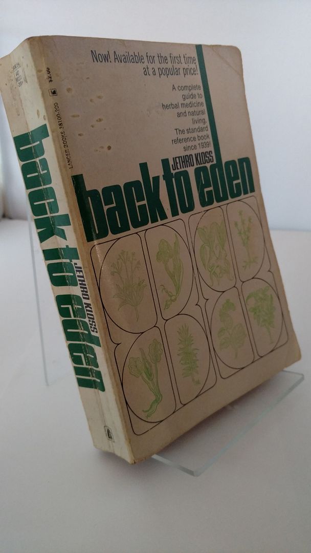 Back to Eden Lancer Books Edition (A complete guide to herbal medicine and natural living), Jethro Kloss Back to Eden Lancer Books Edition (A complete guide to herbal medicine and natural living), Jethro Kloss