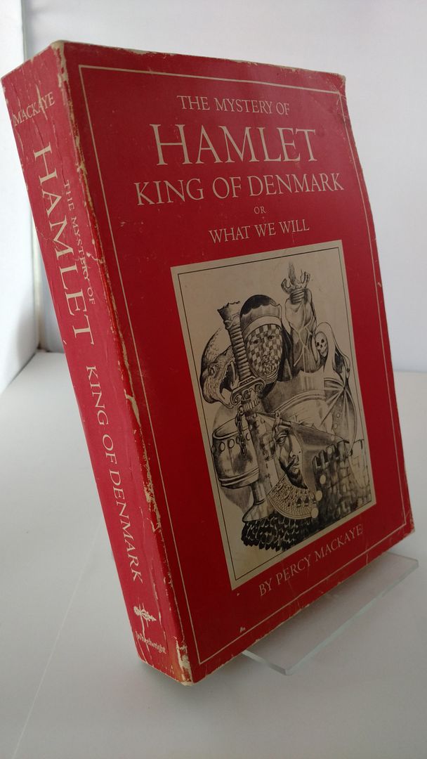 The Mystery of Hamlet King of Denmark or What We Will, Mackaye, Percy The Mystery of Hamlet King of Denmark or What We Will, Mackaye, Percy