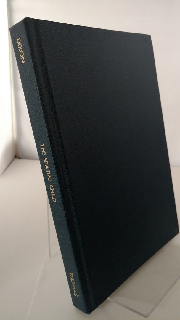 The Spatial Child, Dixon, John Philo The Spatial Child, Dixon, John Philo