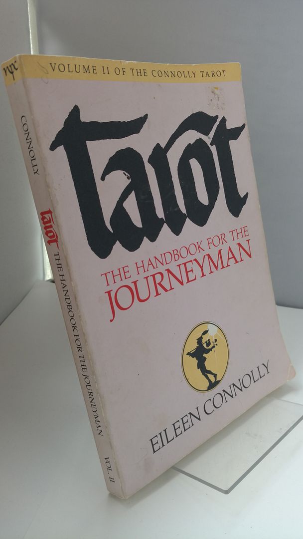 Tarot: The Handbook for the Journeyman (Connolly Tarot, Vol 2) (Part 2), Connolly, Eileen Tarot: The Handbook for the Journeyman (Connolly Tarot, Vol 2) (Part 2), Connolly, Eileen