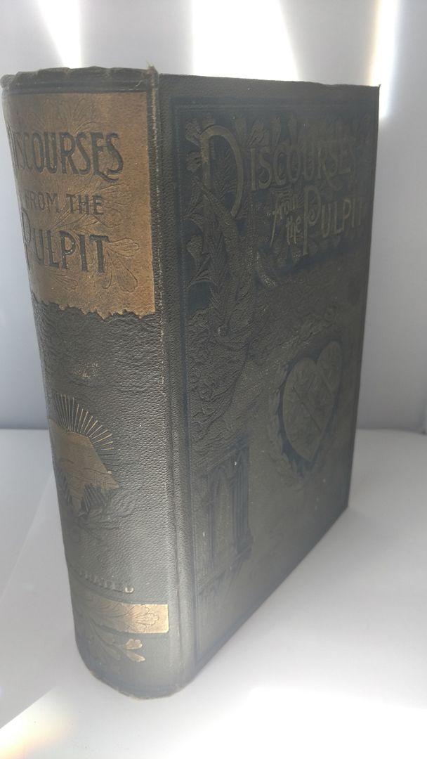 Discourses from the Pulpit: a Compilation of Sacred and Sublime Oratory, n.a. Discourses from the Pulpit: a Compilation of Sacred and Sublime Oratory, n.a.