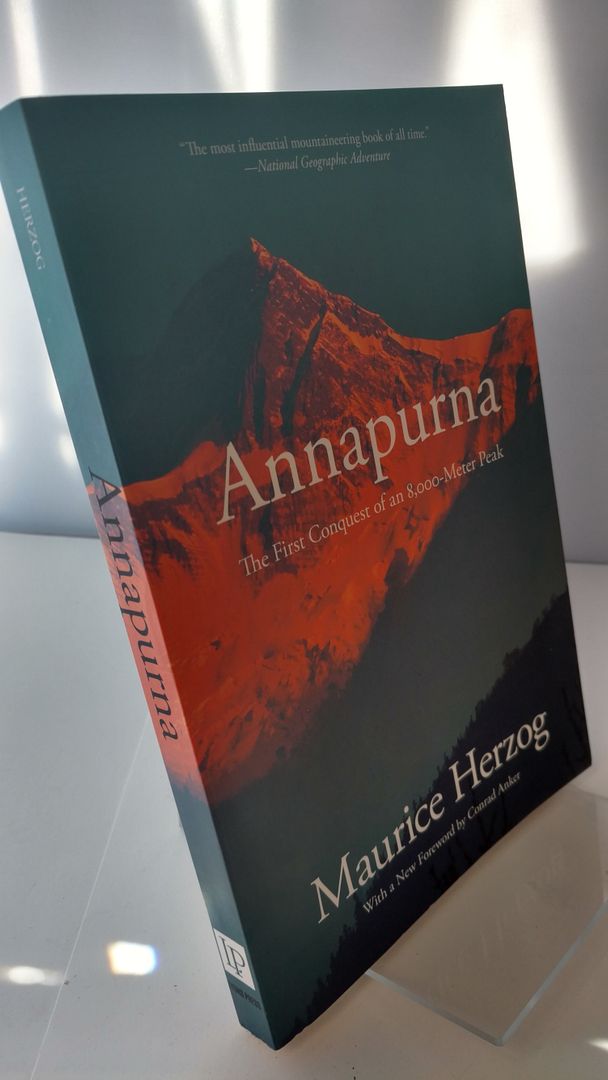 Annapurna: The First Conquest Of An 8,000-Meter Peak, Herzog, Maurice Annapurna: The First Conquest Of An 8,000-Meter Peak, Herzog, Maurice