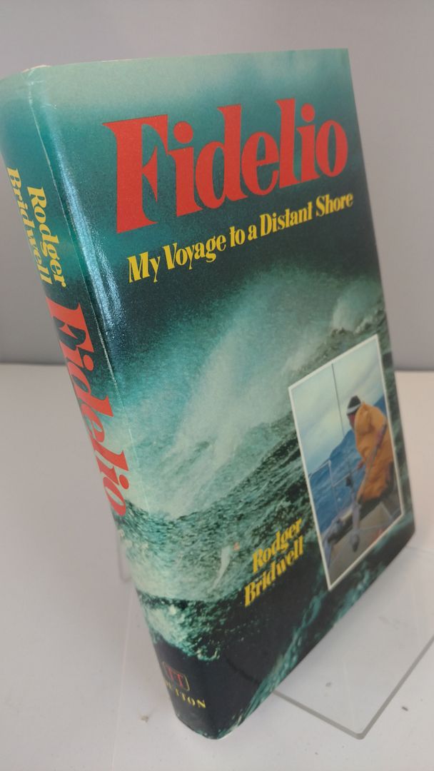 Fidelio: My Voyage to a Distant Shore, Bridwell, Rodger Fidelio: My Voyage to a Distant Shore, Bridwell, Rodger