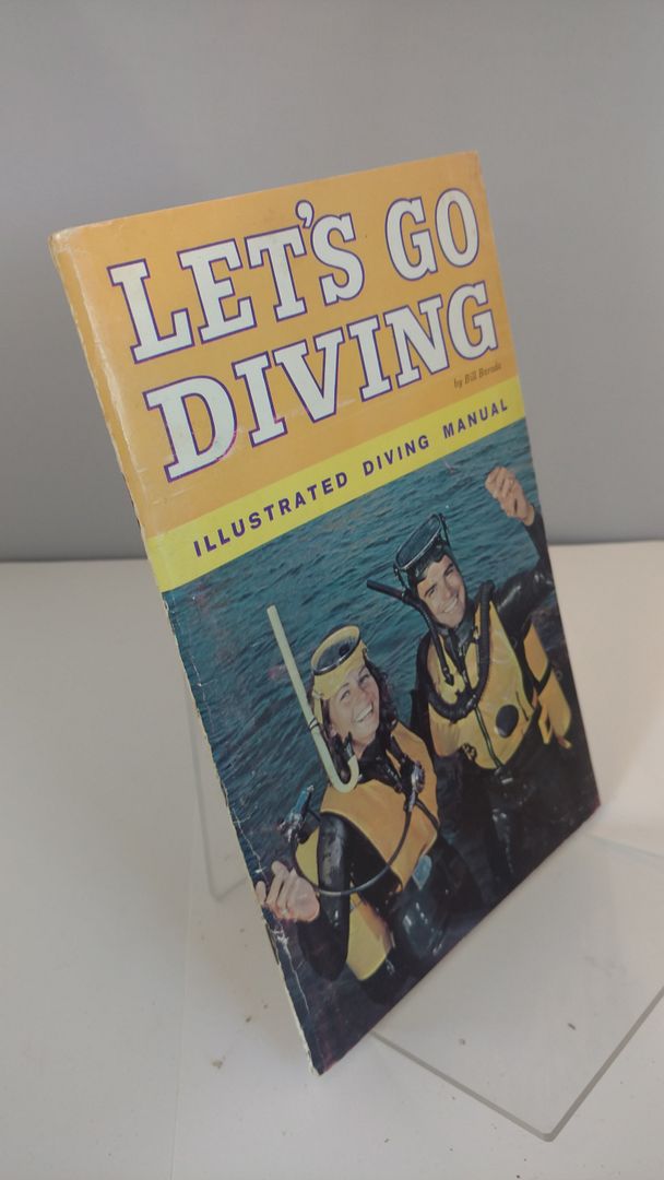 Let's go diving!: A condensed diving instruction manual, Barada, Bill Let's go diving!: A condensed diving instruction manual, Barada, Bill
