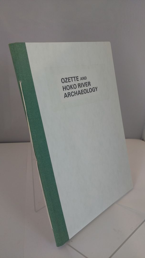 Ozette and Hoko River Archaeology, Richard D. Daughtery, Ozette & Dale R. Croes, Hoko River Ozette and Hoko River Archaeology, Richard D. Daughtery, Ozette & Dale R. Croes, Hoko River