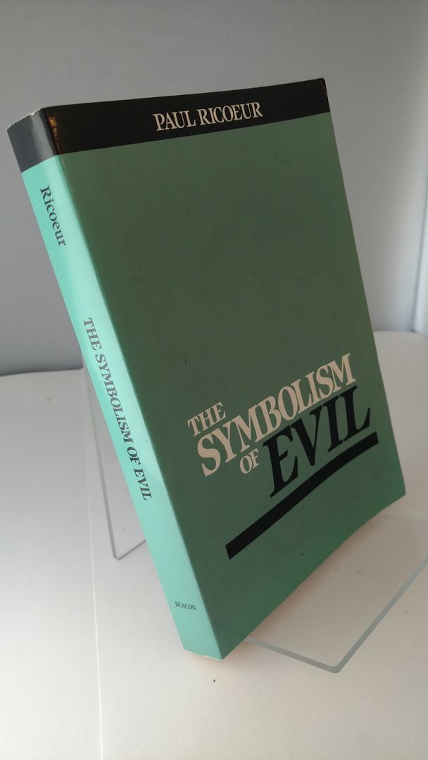 The Symbolism of Evil, Paul Ricoeur The Symbolism of Evil, Paul Ricoeur