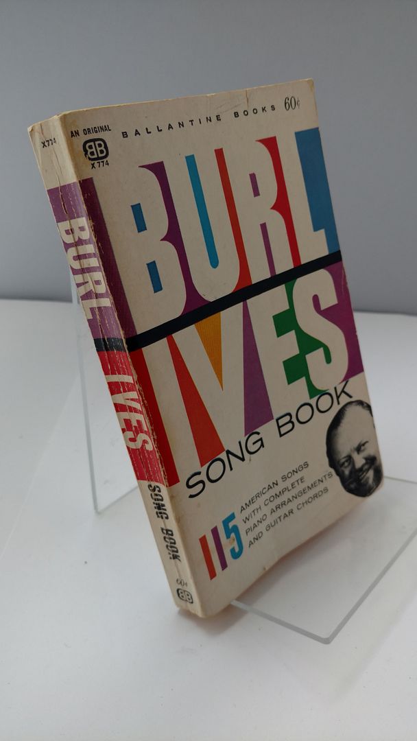 Burl Ives Song Book: 115 American Songs with Complete Piano Arrangements and Guitar Chords, Ives, Burl Burl Ives Song Book: 115 American Songs with Complete Piano Arrangements and Guitar Chords, Ives, Burl
