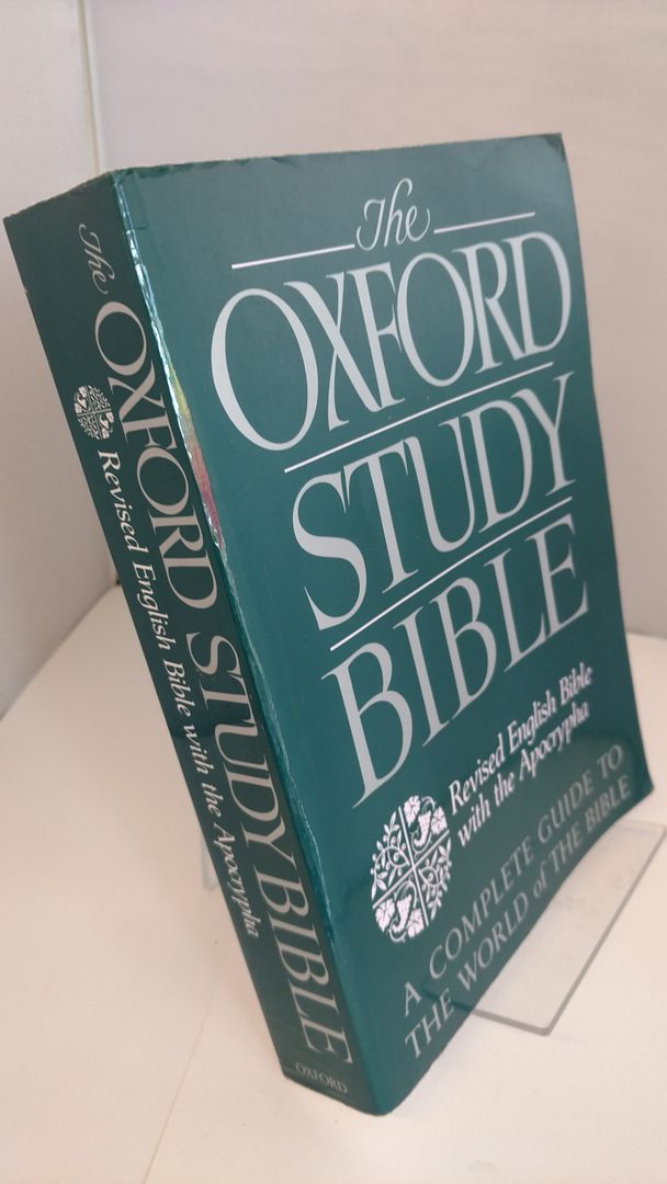 The Oxford Study Bible: Revised English Bible with the Apocrypha The Oxford Study Bible: Revised English Bible with the Apocrypha