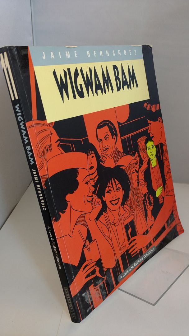 Love & Rockets Vol. 11: Wigwam Bam, Jaime Hernandez; Gilbert Hernandez; Los Bros. Hernandez Love & Rockets Vol. 11: Wigwam Bam, Jaime Hernandez; Gilbert Hernandez; Los Bros. Hernandez