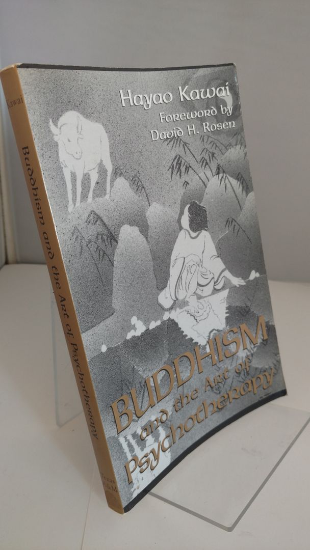 Buddhism and the Art of Psychotherapy (Carolyn and Ernest Fay Series in Analytical Psychology), Kawai, Hayao Buddhism and the Art of Psychotherapy (Carolyn and Ernest Fay Series in Analytical Psychology), Kawai, Hayao