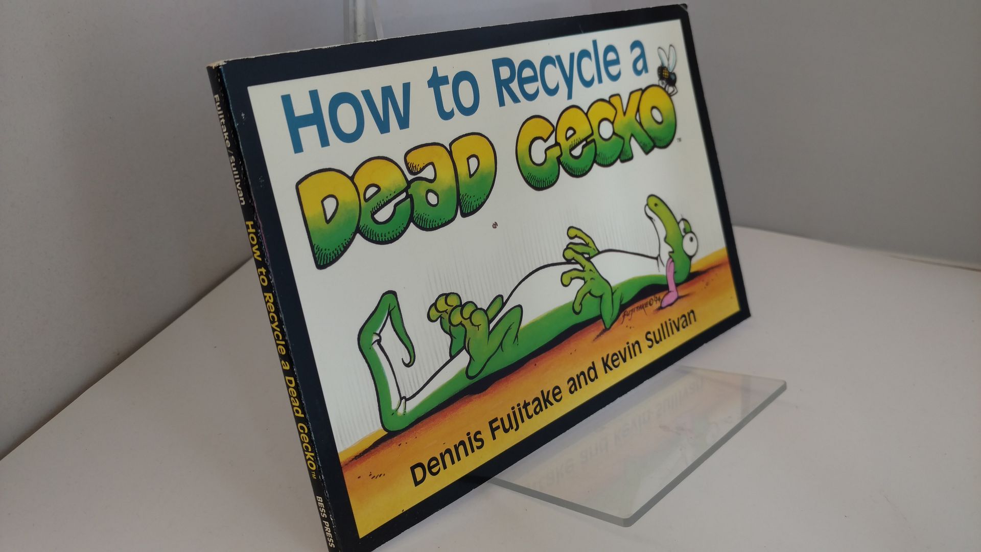 How to Recycle a Dead Gecko, Fujitake, Dennis; Sullivan, Kevin How to Recycle a Dead Gecko, Fujitake, Dennis; Sullivan, Kevin