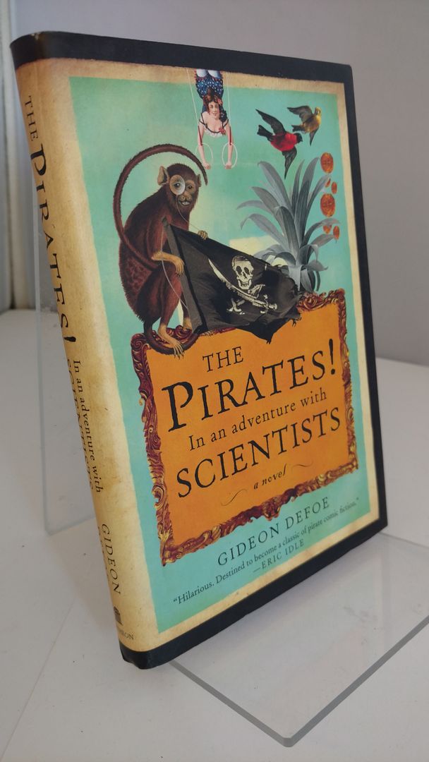 The Pirates! In an Adventure with Scientists: A Novel, Defoe, Gideon The Pirates! In an Adventure with Scientists: A Novel, Defoe, Gideon