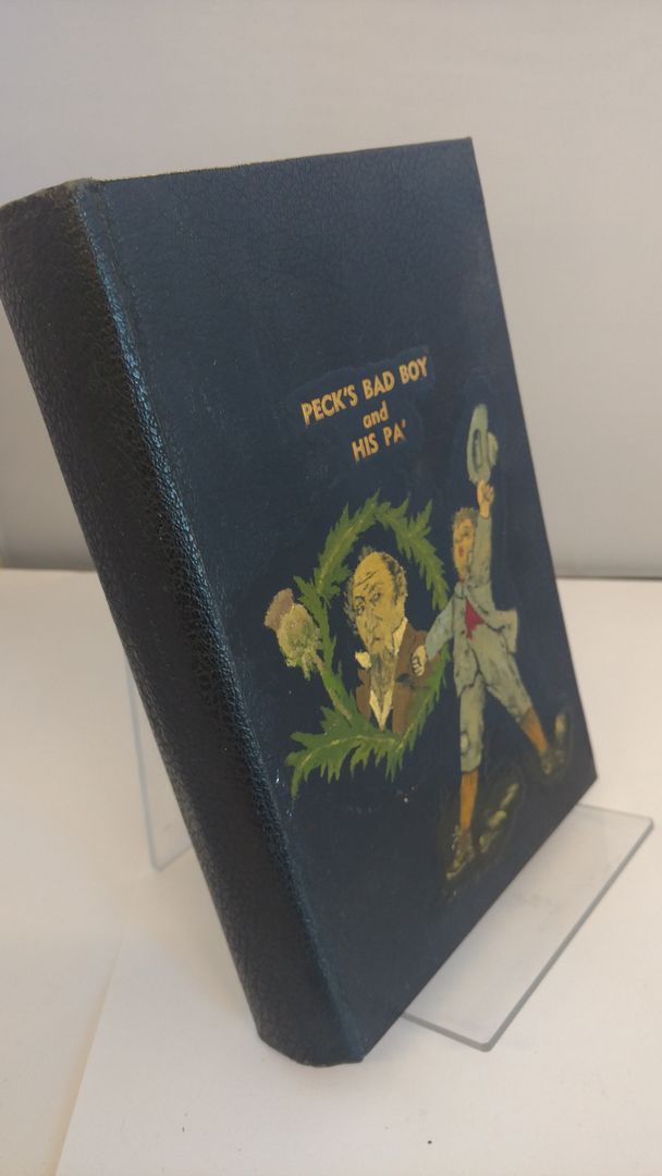 Peck's Bad Boy and His Pa' Complete and Compendium of Fun, Peck, Geo. W. Peck's Bad Boy and His Pa' Complete and Compendium of Fun, Peck, Geo. W.