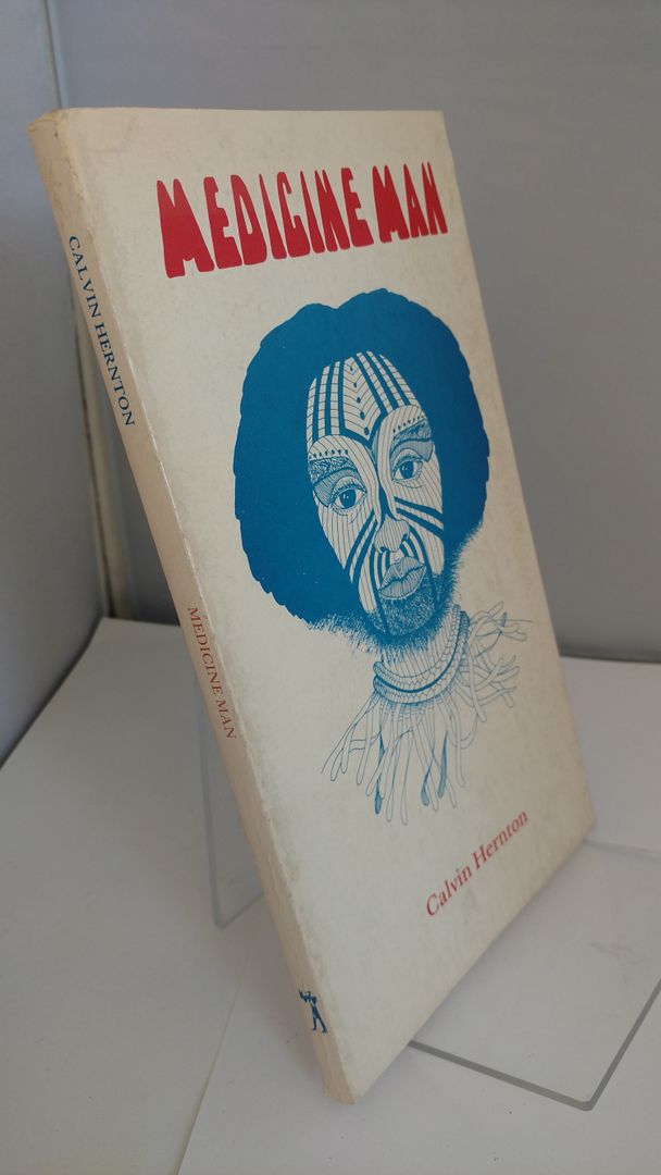 Medicine Man: Collected Poems, Hernton, Calvin Medicine Man: Collected Poems, Hernton, Calvin