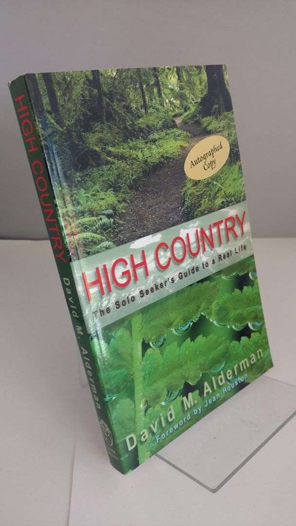 High Country: The Solo Seeker's Guide to a Real Life, Alderman, David High Country: The Solo Seeker's Guide to a Real Life, Alderman, David