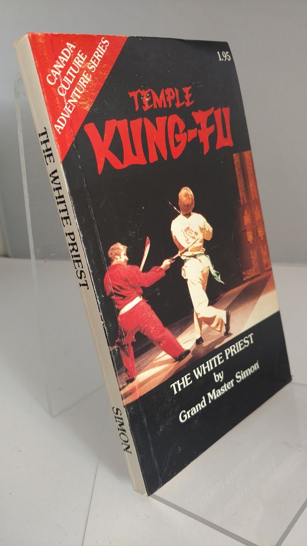 Temple Kung-Fu: The White Priest (Canadian Culture Adventure Series), O. E. Simon Temple Kung-Fu: The White Priest (Canadian Culture Adventure Series), O. E. Simon