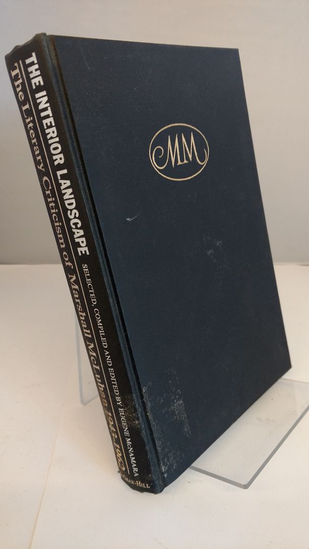 The Interior Landscape: The Literary Criticism of Marshall McLuhan, 1943-1962., Eugene McNamara The Interior Landscape: The Literary Criticism of Marshall McLuhan, 1943-1962., Eugene McNamara