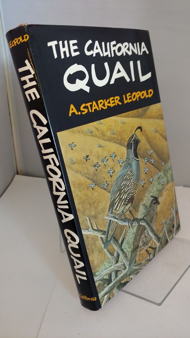 The California Quail, Leopold, Aldo Starker The California Quail, Leopold, Aldo Starker