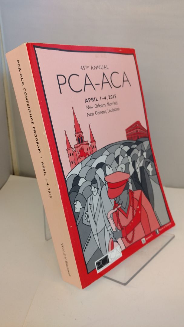 45th Annual PCA-ACA April 1-4, 2015, Multiple 45th Annual PCA-ACA April 1-4, 2015, Multiple