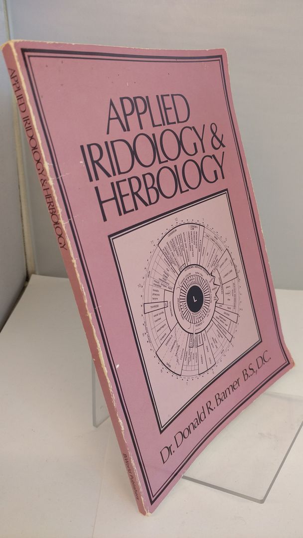 Applied Iridology and Herbology, Bamer, Donald Applied Iridology and Herbology, Bamer, Donald