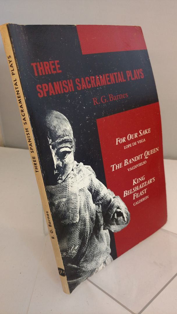 Three Spanish sacramental plays: For our sake,, Barnes, R. G. Vega, Lope de, ; Valdivielso, JosGe de, ; CalderGon de la Barca, Pedro, Three Spanish sacramental plays: For our sake,, Barnes, R. G. Vega, Lope de, ; Valdivielso, JosGe de, ; CalderGon de la Barca, Pedro,