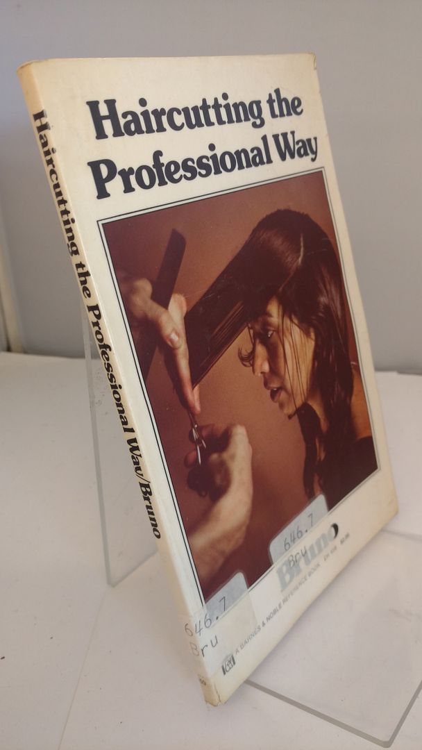 Haircutting the Professional Way (A Barnes & Noble Reference Book EH 459) (English and French Edition), Bruno, Frank Haircutting the Professional Way (A Barnes & Noble Reference Book EH 459) (English and French Edition), Bruno, Frank