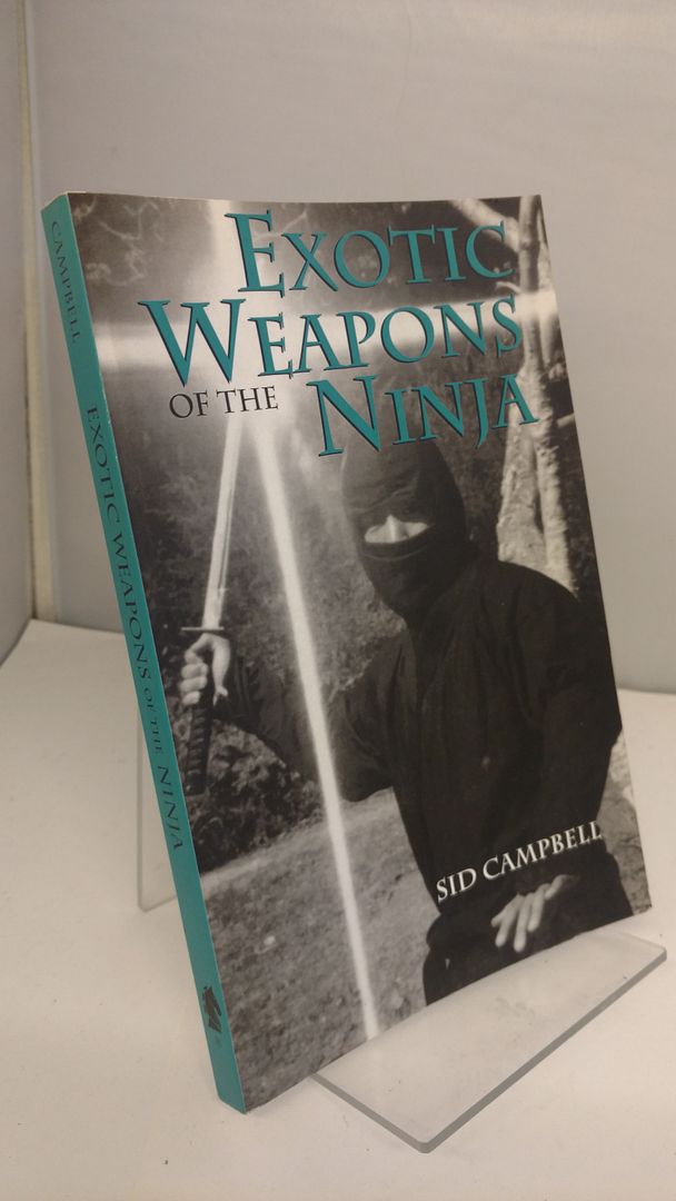 Exotic Weapons Of The Ninja, Campbell, Sid Exotic Weapons Of The Ninja, Campbell, Sid