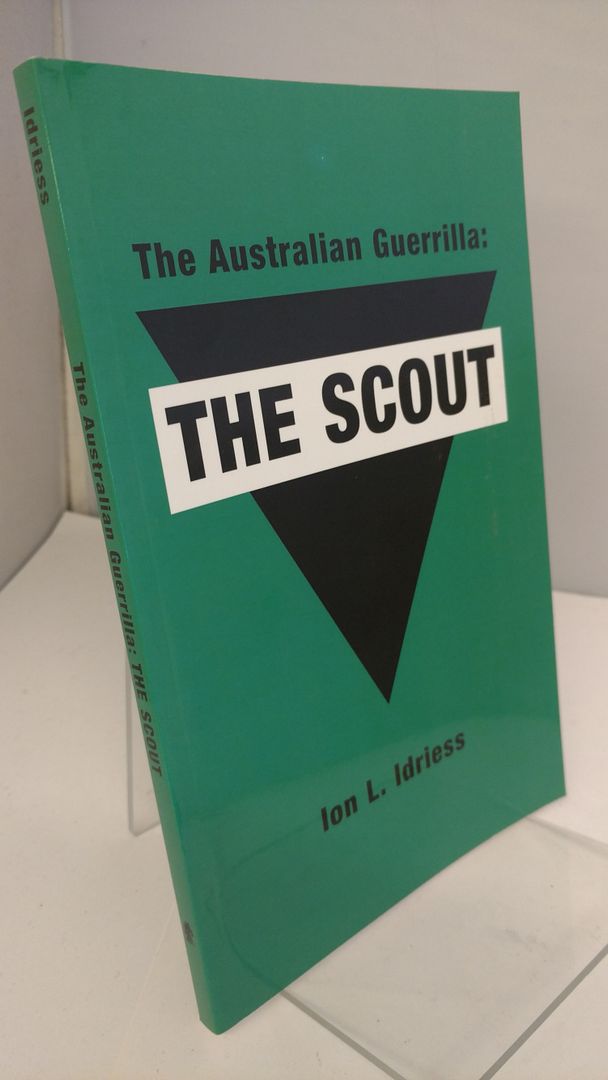 The Australian Guerrilla: The Scout, Idriess, Ion L. The Australian Guerrilla: The Scout, Idriess, Ion L.