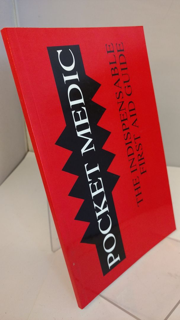 Pocket Medic: The Indispensable First Aid Guide Pocket Medic: The Indispensable First Aid Guide