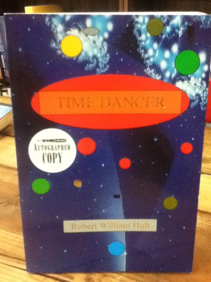 Time Dancer, Robert William Hult Time Dancer, Robert William Hult