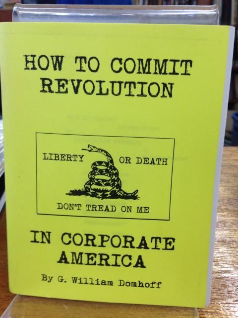 How to Commit Revolution in Corporate America, G. William Domhoff How to Commit Revolution in Corporate America, G. William Domhoff