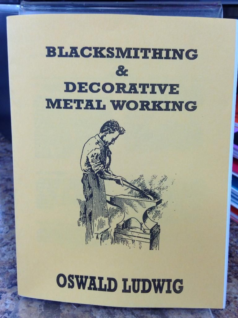 Blacksmithing & Decorative Metal Working, Oswald Ludwig Blacksmithing & Decorative Metal Working, Oswald Ludwig