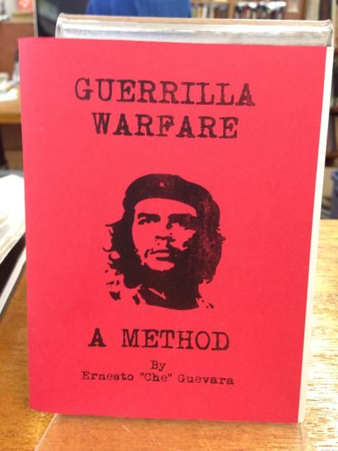 Guerrilla Warfare: A Method, Che Guevara Guerrilla Warfare: A Method, Che Guevara