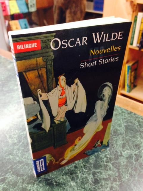 "nouvelles ; short stories", Oscar Wilde "nouvelles ; short stories", Oscar Wilde