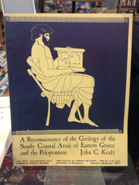 A reconnaissance of the geology of the sandy coastal areas of eastern Greece and the Peloponnese, with speculations on middle-late Helladic paleogeography (3000-4000 years before present), Kraft, John C. A reconnaissance of the geology of the sandy coastal areas of eastern Greece and the Peloponnese, with speculations on middle-late Helladic paleogeography (3000-4000 years before present), Kraft, John C.