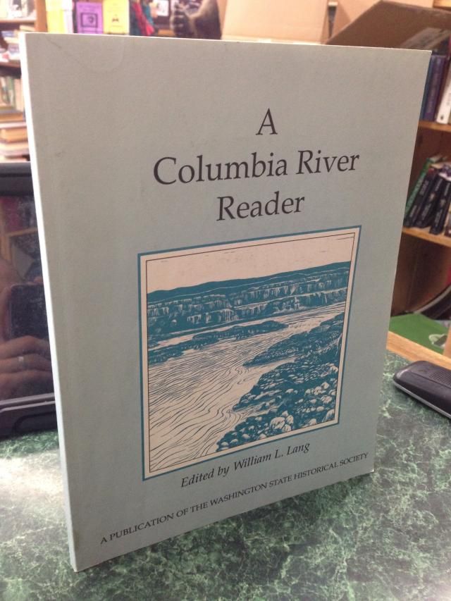 A Columbia River Reader A Columbia River Reader
