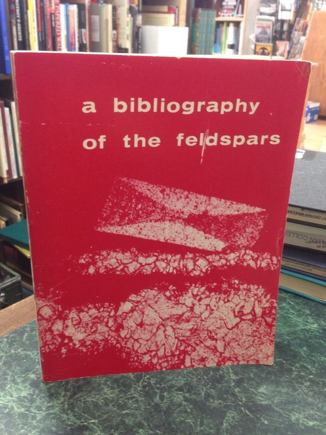A bibliography of the feldspars,, Waldbaum, David R A bibliography of the feldspars,, Waldbaum, David R