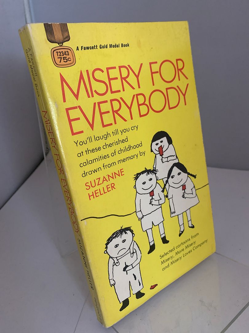 Misery for Everybody, Suzanne Heller Misery for Everybody, Suzanne Heller