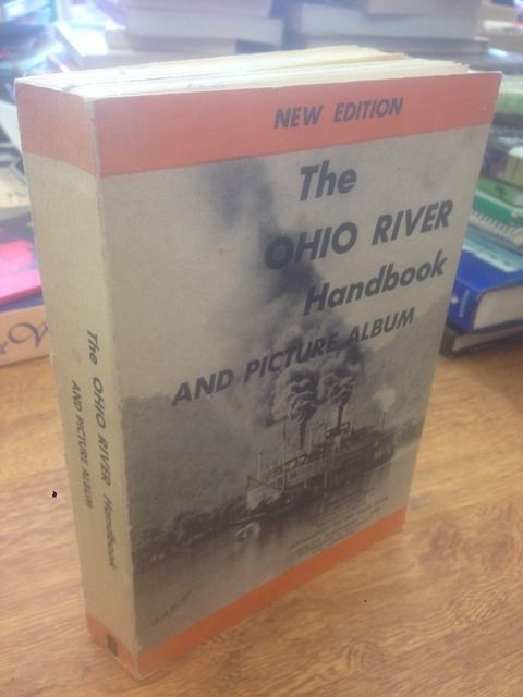 The Ohio River Handbook and Picture Album, Klein, Benjamin & Eleanor (Eds.) The Ohio River Handbook and Picture Album, Klein, Benjamin & Eleanor (Eds.)