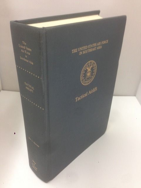 Tactical airlift (The United States Air Force in Southeast Asia), Bowers, Ray L Tactical airlift (The United States Air Force in Southeast Asia), Bowers, Ray L