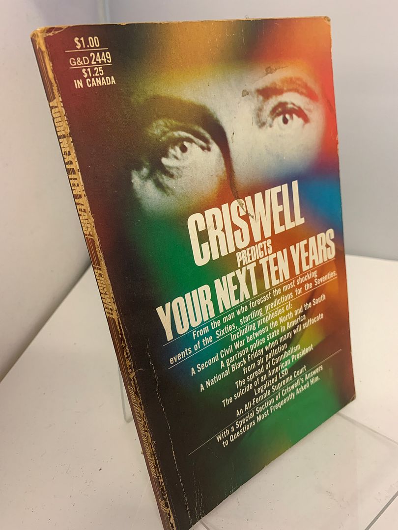 Your Next Ten Years: Criswell Predicts, Criswell Your Next Ten Years: Criswell Predicts, Criswell